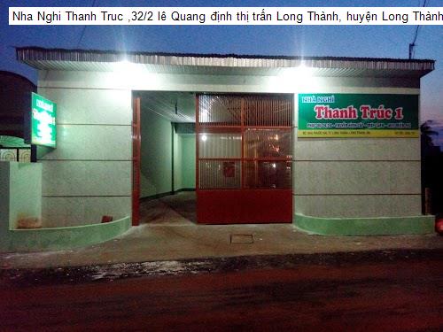 Nha Nghi Thanh Truc ,32/2 lê Quang định thị trấn Long Thành, huyện Long Thành, Đồng nai