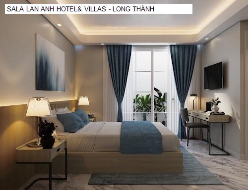 Bảng giá SALA LAN ANH HOTEL& VILLAS - LONG THÀNH