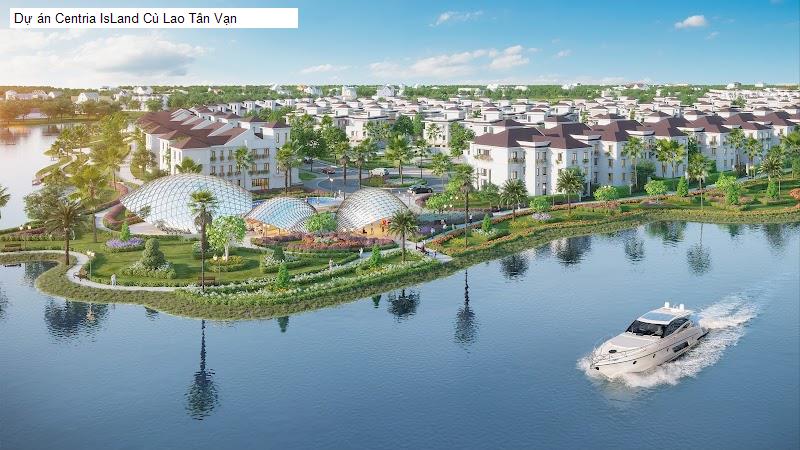 Dự án Centria IsLand Cù Lao Tân Vạn