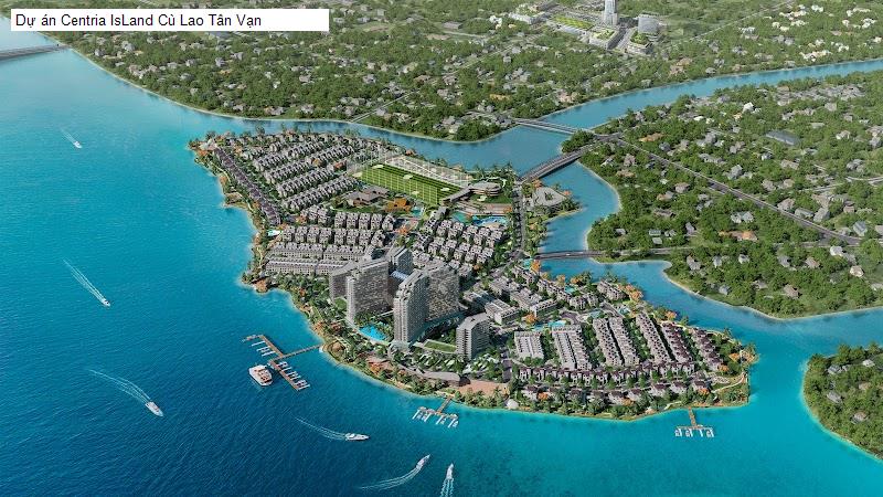 Dự án Centria IsLand Cù Lao Tân Vạn