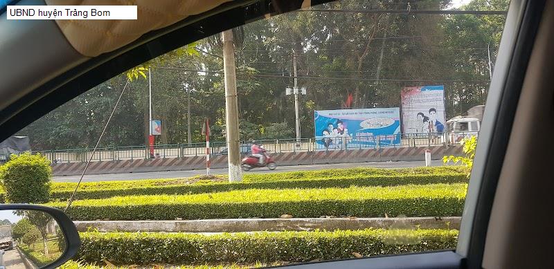 UBND huyện Trảng Bom