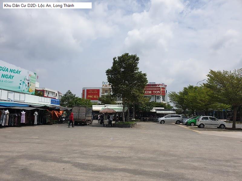 Khu Dân Cư D2D- Lộc An, Long Thành