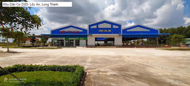 Khu Dân Cư D2D- Lộc An, Long Thành