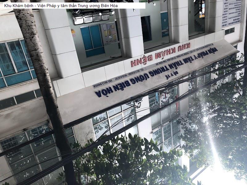 Khu Khám bệnh - Viện Pháp y tâm thần Trung ương Biên Hòa