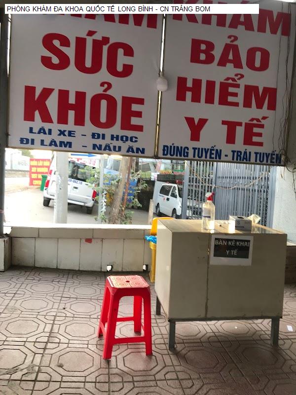 PHÒNG KHÁM ĐA KHOA QUỐC TẾ LONG BÌNH - CN TRẢNG BOM