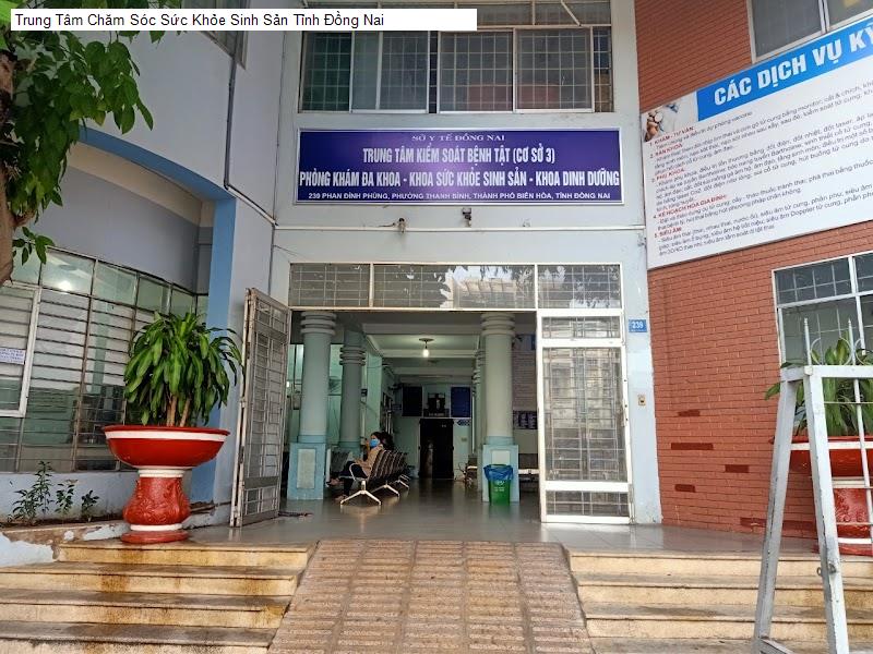 Trung Tâm Chăm Sóc Sức Khỏe Sinh Sản Tỉnh Đồng Nai