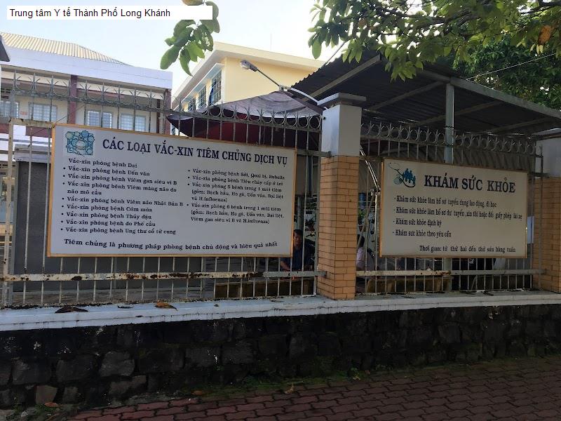Trung tâm Y tế Thành Phố Long Khánh