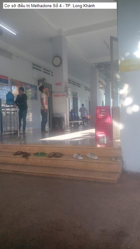 Cơ sở điều trị Methadone Số 4 - TP. Long Khánh