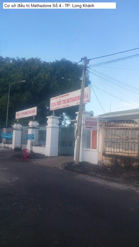 Cơ sở điều trị Methadone Số 4 - TP. Long Khánh