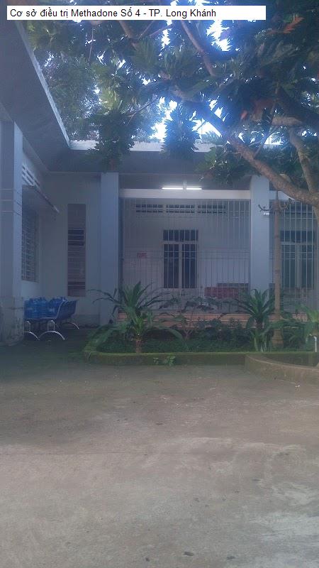 Cơ sở điều trị Methadone Số 4 - TP. Long Khánh
