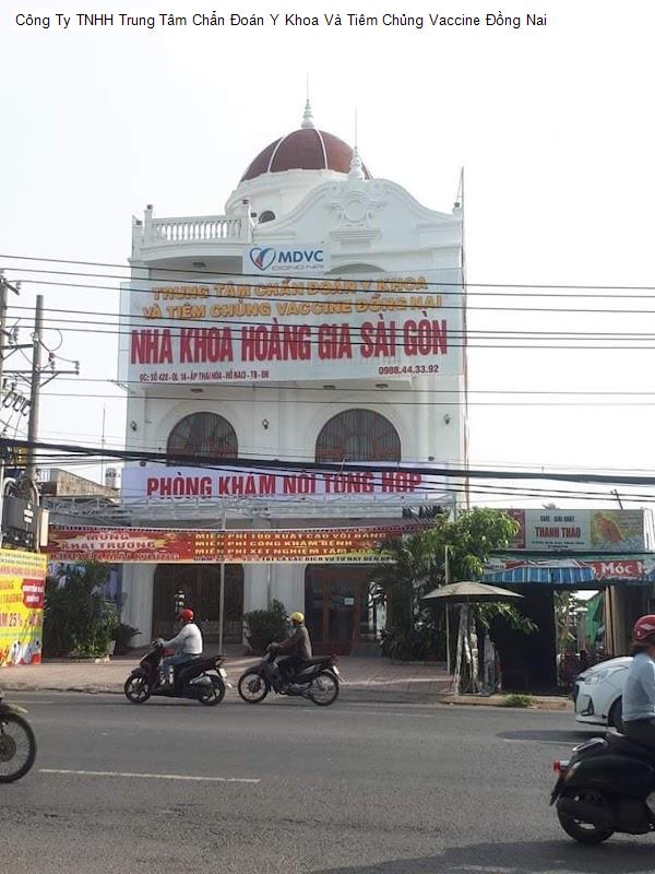 Công Ty TNHH Trung Tâm Chẩn Đoán Y Khoa Và Tiêm Chủng Vaccine Đồng Nai