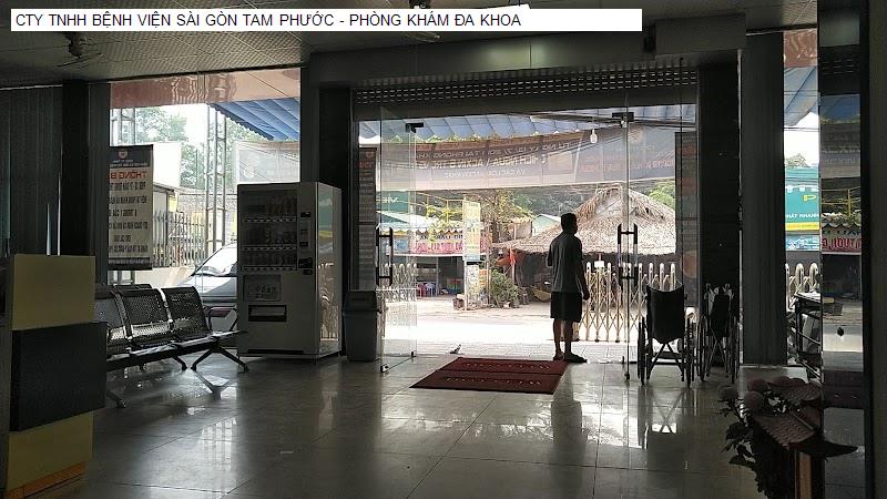 CTY TNHH BỆNH VIỆN SÀI GÒN TAM PHƯỚC - PHÒNG KHÁM ĐA KHOA