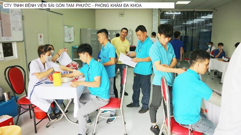 CTY TNHH BỆNH VIỆN SÀI GÒN TAM PHƯỚC - PHÒNG KHÁM ĐA KHOA