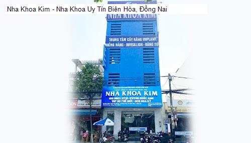 Nha Khoa Kim - Nha Khoa Uy Tín Biên Hòa, Đồng Nai