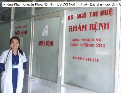 Phòng Khám Chuyên Khoa Nội Nhi - BS CKI Ngô Thị Huệ - Bác sĩ nhi giỏi Định Quán Đồng Nai