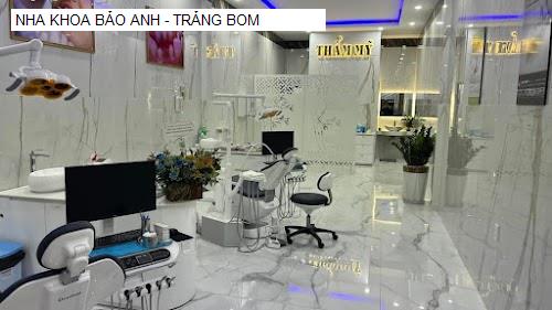 NHA KHOA BẢO ANH - TRẢNG BOM