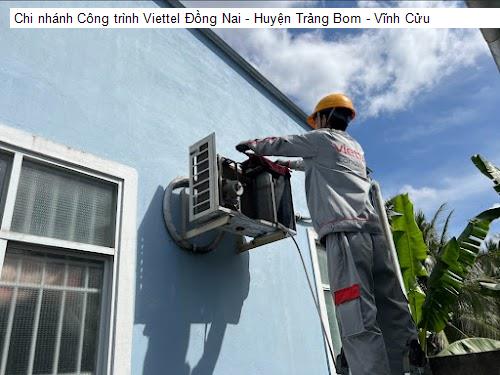 Chi nhánh Công trình Viettel Đồng Nai - Huyện Trảng Bom - Vĩnh Cửu