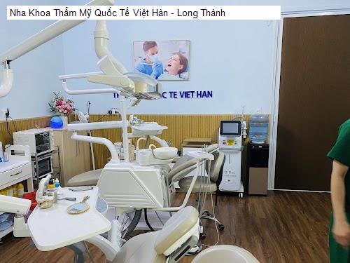 Nha Khoa Thẩm Mỹ Quốc Tế Việt Hàn - Long Thành